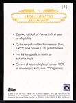 2017 Topps Tribute Bb- “Printing Plate”- #71 Ernie Banks, Cubs- 1 of 1