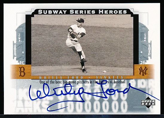 2001 Upper Deck “Subway Series Heroes” Autographs- Kit Young Hawaii Trade Show- #KY-SS2 Whitey Ford- #221/450