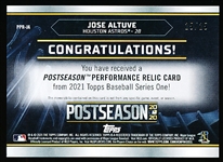 2021 Topps Bb- “Postseason Performance Relic”- #PPR-JA Jose Altuve, Astros- #25/25 Made!