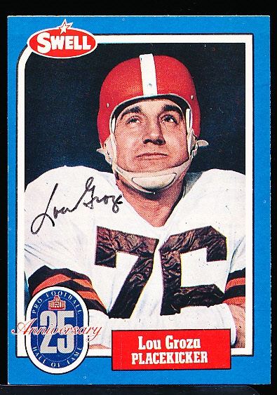 Autographed 1988 Swell Ftbl. HOF #46 Lou Groza, Browns