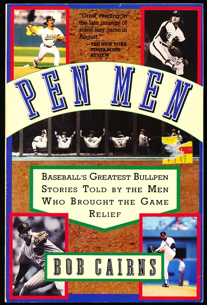 1992 “Pen Men: Baseball’s Greatest Bullpen Stories…” by Bob Cairns