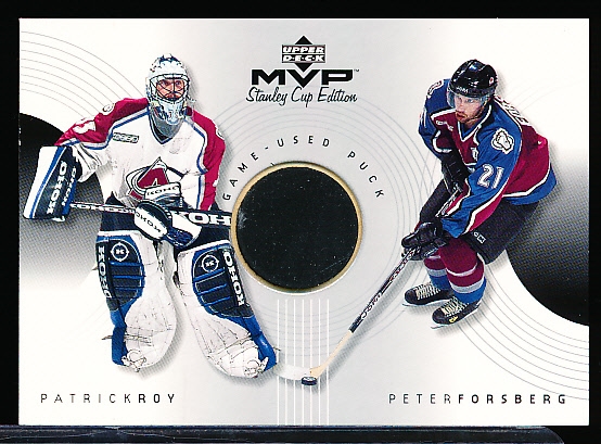 1999-00 Upper Deck MVP Stanley Cup Edition “Great Combinations Relic” #CG-RF Patrick Roy/ Peter Forsberg, Avalanche