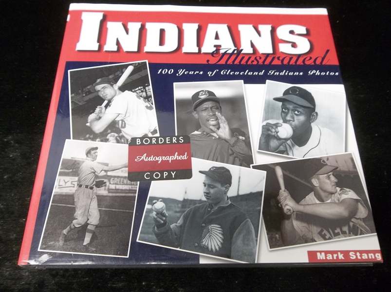 2000 Indians Illustrated” 100 Years of Cleveland Indians Photos by Mark Stang- Signed by Stang