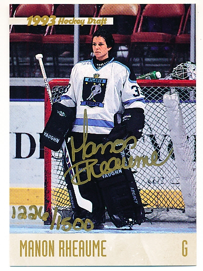 1993 Classic Hockey- “Autographs”- Manon Rheaume, Atlanta Knights- #1226/1500