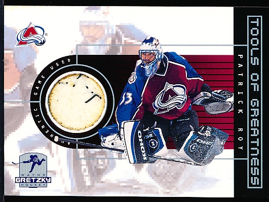 1999-00 Upper Deck Wayne Gretzky Hockey “Tools of Greatness” #TG-PR Patrick Roy, Avalanche