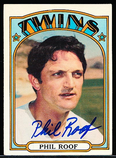 Autographed 1972 Topps Bsbl. #201 Phil Roof, Twins