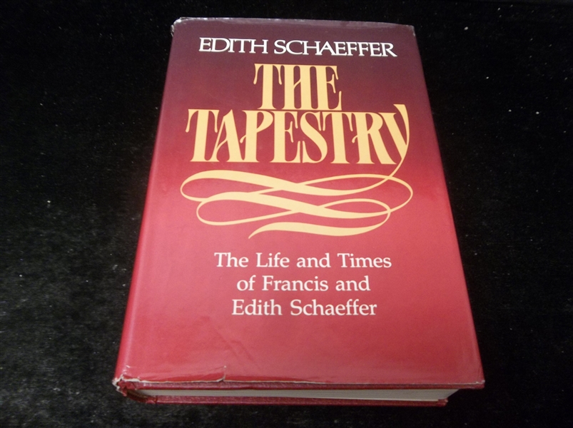 1981 The Tapestry: The Life and Times of Francis & Edith Schaeffer by Edith Schaefer- Signed by Edith