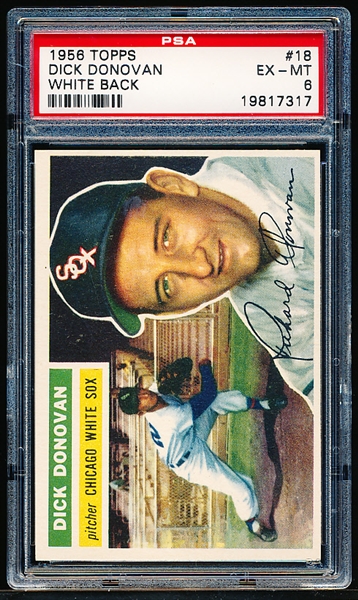 1956 Topps Baseball- #18 Dick Donovan, White Sox- PSA Ex-Mt 6 