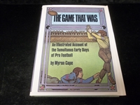 1974 The Game That Was: An Illustrated Account of the Tumultuous Early Days of Pro Football by Myron Cope