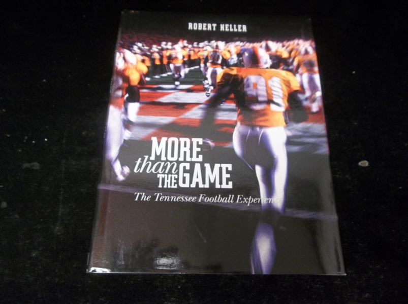 2001 More Than the Game: The Tennessee Football Experience by Robert Heller