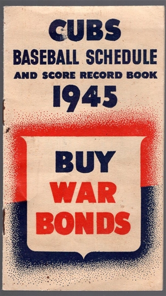 1945 Chicago Cubs- Schedule Booket- “Buy War Bonds” front