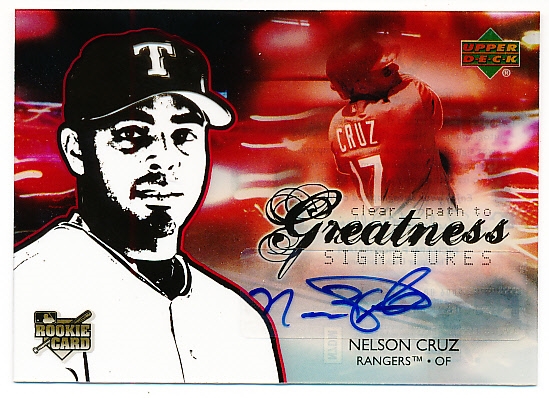 2006 UD Future Stars Bb- “Clear Path to Greatness Signatures”- #101 Nelson Cruz AU, Rangers