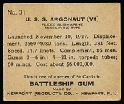 1930’s Newport Products Co. “Battleship Gum” (R20)- #31 U. S. S. Argonaut, Fleet Submarine