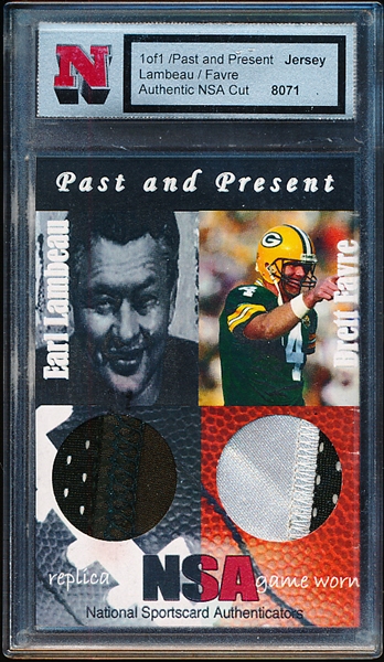 2000’s? National Sportscard Authenticators Ftbl. “Past and Present Jersey” C. Lambeau/ B. Favre- 1/1