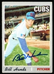 Autographed 1970 Topps Bsbl. #405 Bill Hands, Cubs