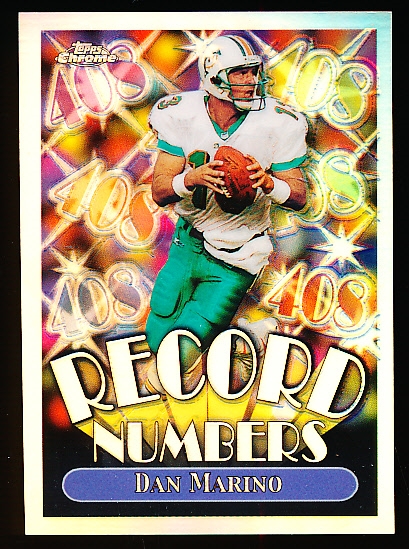 1999 Topps Chrome Ftbl.- “Record Numbers Refractor"- #RN5 Dan Marino, Dolphins