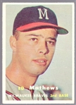 1957 Topps Bb- #250 Ed Mathews, Braves