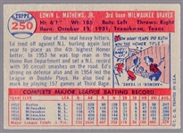 1957 Topps Bb- #250 Ed Mathews, Braves