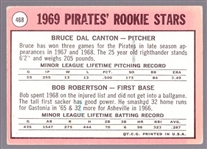 1969 Topps Bsbl. “White Letter Variation #468 Pirates Rookie Stars Dal Canton/ B. Robertson