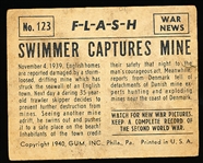 1940 Gum Inc. “War News Pictures F-L-A-S-H (R165)- #123 Swimmer Captures Mine- Tough series!