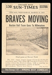 1954 Topps “Scoop (R714-19)- #130 Braves Go To Milwaukee
