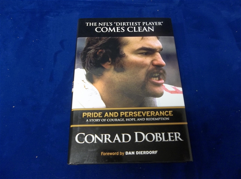 2009 Pride and Perseverance: The NFLs Dirtiest Player Comes Clean by Conrad Dobler