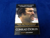 2009 Pride and Perseverance: The NFL's Dirtiest Player Comes Clean by Conrad Dobler