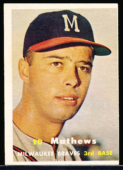 1957 Topps Baseball- #250 Ed Mathews, Braves