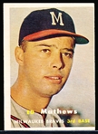 1957 Topps Baseball- #250 Ed Mathews, Braves