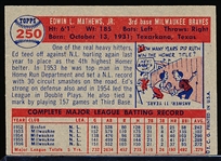 1957 Topps Baseball- #250 Ed Mathews, Braves