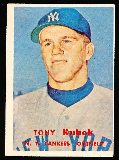 1957 Topps Baseball- #312 Tony Kubek, Yankees- Rookie Card