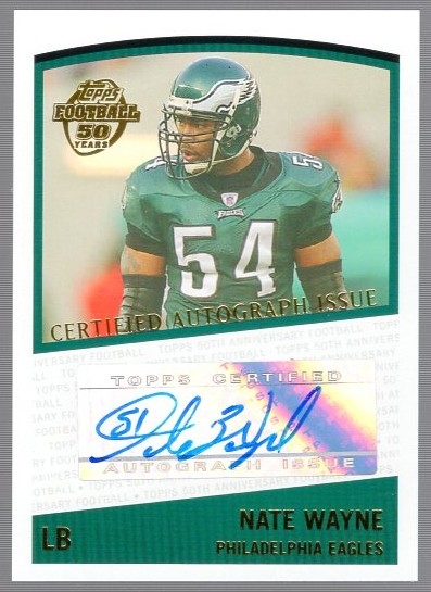2005 Topps Ftbl. “Certified Autograph Issue" #T-NW Nate Wayne, Eagles